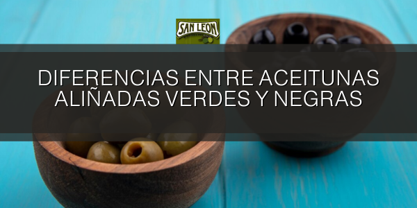 Diferencias entre aceitunas aliñadas verdes y negras